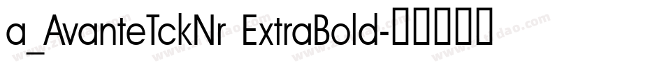 a_AvanteTckNr ExtraBold字体转换